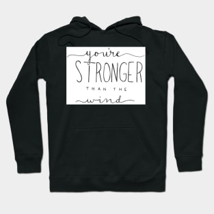 Stronger than the Wind Hoodie